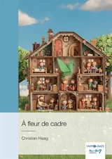 A fleur de cadre - Christian Haag