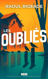Les oubliés - Raoul Rigeade
