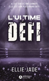 L'ultime défi - Ellie Jade