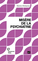 Misère de la psychiatrie - Steeves Demazeux