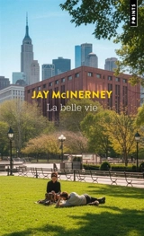 La belle vie - Jay McInerney
