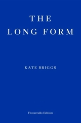 The Long Form - Kate Briggs