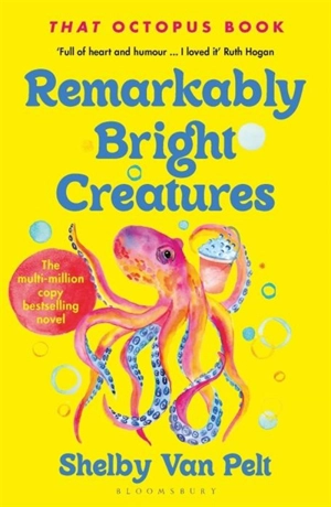 Remarkably Bright Creatures - Van Pelt, Shelby