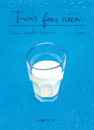 Trois fois rien - Catherine Tinivella Aeschimann