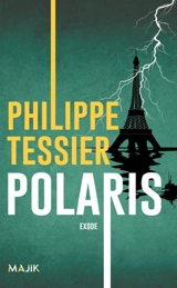 Polaris. Cycle origines. Exode - Philippe Tessier