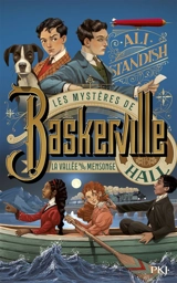 Les mystères de Baskerville Hall. Vol. 3. La vallée du mensonge - Ali Standish