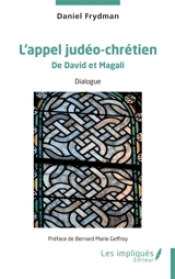 L'appel judéo-chrétien de David et Magali : dialogue - Daniel Frydman