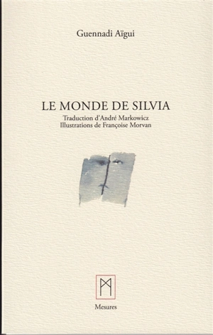 Le monde de Silvia - Guennadi Aïgui