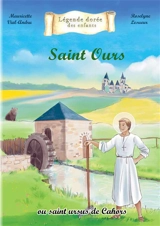 Saint Ours ou saint Ursus de Cahors - Mauricette Vial-Andru