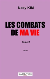 LES COMBATS DE MA VIE TOME 2 - Nady KIM