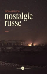 Nostalgie russe - Ksenia Kirillova