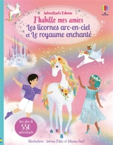 J'habille mes amies Les licornes arc-en-ciel et le royaume enchanté (volume double) : Dès 5 ans - Watt, Fiona