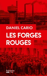 Les forges rouges - Daniel Cario