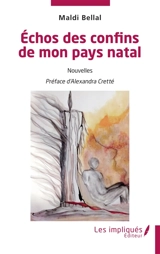 Echos des confins de mon pays natal - Maldi Bellal
