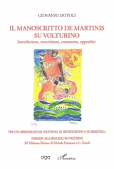 Il manoscritto de Martinis su Volturino : introduzione, trascrizione, commento, appendici. Per una bibliografia di Volturino, di Montecorvino e di Serritella. Omaggio alla belleza di Volturino - Gioacchino De Martinis