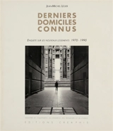 Derniers domiciles connus : enquête sur les nouveaux logements, 1970-1990 - Jean-Michel Léger