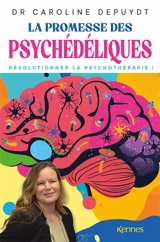 La promesse des psychédéliques : révolutionner la psychothérapie ! - Caroline Depuydt