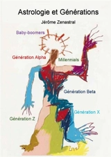 Astrologie et Générations - Jérôme Zenastral