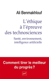 L'éthique à l'épreuve des technosciences : santé, environnement, intelligence artificielle - Ali Benmakhlouf
