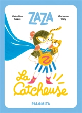 Zaza super-héroïne. Zaza la catcheuse - Marianne Vary