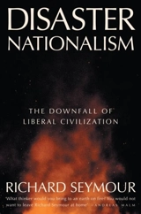Disaster Nationalism - Richard Seymour
