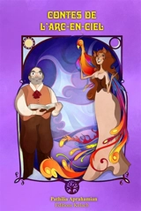 Contes de l'Arc-en-ciel - Pathilia Aprahamian