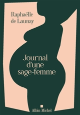 Journal d'une sage-femme - Raphaëlle de Launay