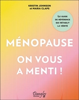 Ménopause : on vous a menti ! - Kristin Johnson
