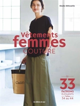 Vêtements femmes couture : 33 patrons élégants : tailles 34 au 44 - Studio Silhouette