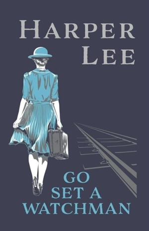 Go Set a Watchman - Harper Lee
