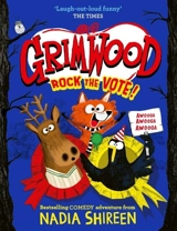 Grimwood : Rock the Vote ! - Nadia Shireen