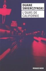 L'ours de Californie - Duane Swierczynski