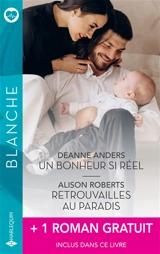 Un bonheur si réel. Retrouvailles au paradis. Pour te retrouver - Deanne Anders