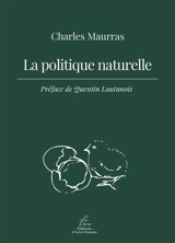 La politique naturelle - Charles Maurras