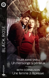 Un mensonge si périlleux. Une femme à l'épreuve - Tyler Anne Snell