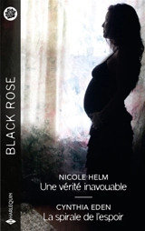 Une vérité inavouable. La spirale de l'espoir - Nicole Helm