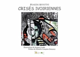 Crises ivoiriennes - Joakim Afoutni