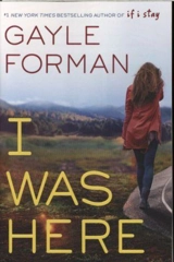 I Was Here - Gayle Forman