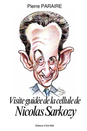 Visite guidée de la cellule de Nicolas Sarkozy - Pierre Paraire