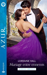 Mariage entre ennemis - Lorraine Hall