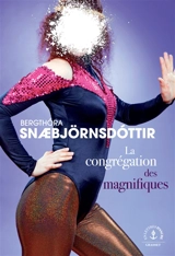 La congrégation des magnifiques - Bergbora Snaebjörnsdottir