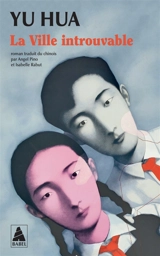 La ville introuvable : Wencheng - Hua Yu