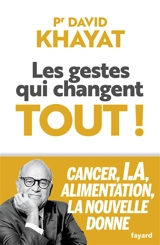 Les gestes qui changent tout ! - David Khayat