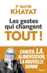 Les gestes qui changent tout - David Khayat