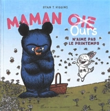 Maman Ours n'aime pas le printemps - Ryan T. Higgins