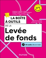 La boîte à outils de la levée de fonds : 65 outils clés en main