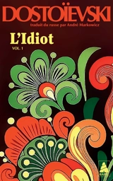 L'idiot. Vol. 1. Livres I et II - Fédor Dostoievski