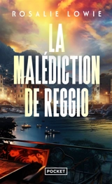 La malédiction de Reggio - Rosalie Lowie