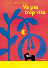 Va pas trop vite - Alex Cousseau