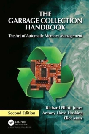 Garbage Collection Handbook - Jones, Richard